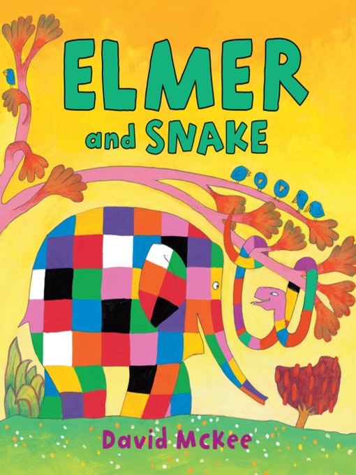 Title details for Elmer and Snake by David McKee - Wait list